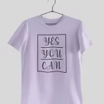 Yes You Can Half Sleeves Printed T shirt - Unisex