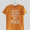 You Have The Power To Protect Your Peace Half Sleeves Printed T shirt – Unisex