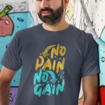 No Pain No Gain Half Sleeves Printed T shirt For Men